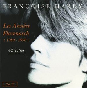 Cover for Francoise Hardy · Les Annees Flarenash - 1980-1990 (CD)