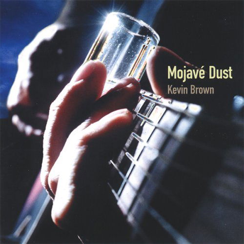 Cover for Kevin Brown · Mojave Dust (CD) (2002)