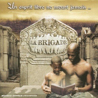 Cover for La Brigade · Un Esprit Libre Ne Meurt Jamais... (CD)