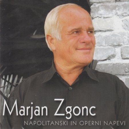 Cover for Zgonc Marjan · Napolitanski in Operni Napevi (CD)