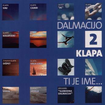 Cover for Razni Izvo?a?i · Dalmacijo Klapa Ti Je Ime 2 (CD)