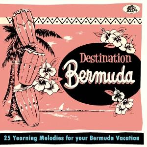 Cover for Destination Bermuda: 25 Yearning Melodies for Your Bermuda Vacation (CD) (2024)