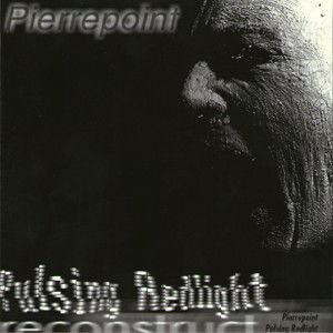 Cover for Pierrepoint · Pulsing Redlight / Reconstr (CD) (1999)