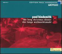 Hindemith / Ziesak / Kaune / Brso / Janowski · Long Christmas Dinner Das Lange Weihnachtsmahl (CD) (2005)