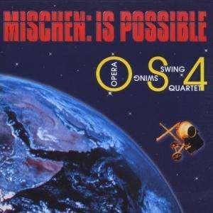 Cover for Opera Swing Quartet · Mischen:is Possible (CD) (2000)