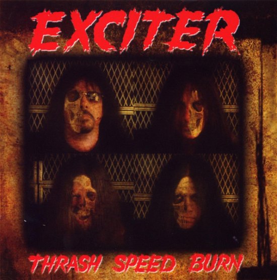 Cover for Exciter · Thrash Speed Burn (CD) (2017)