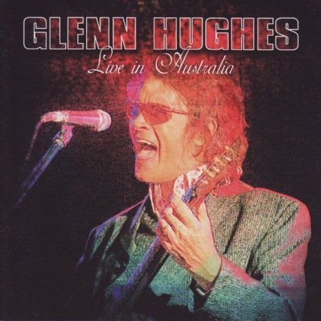 Live In Australia - Glenn Hughes - Musikk - EDEL - 4029758861622 - 22. november 2007