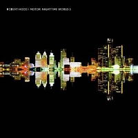 Nighttime World Vol. 3 - Robert Hood - Music - ULTRA VYBE CO. - 4526180116622 - August 15, 2012