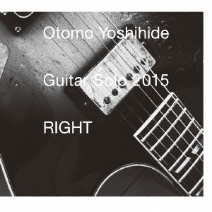 Cover for Otomo Yoshihide · Guitar Solo 2015 Right (CD) [Japan Import edition] (2015)