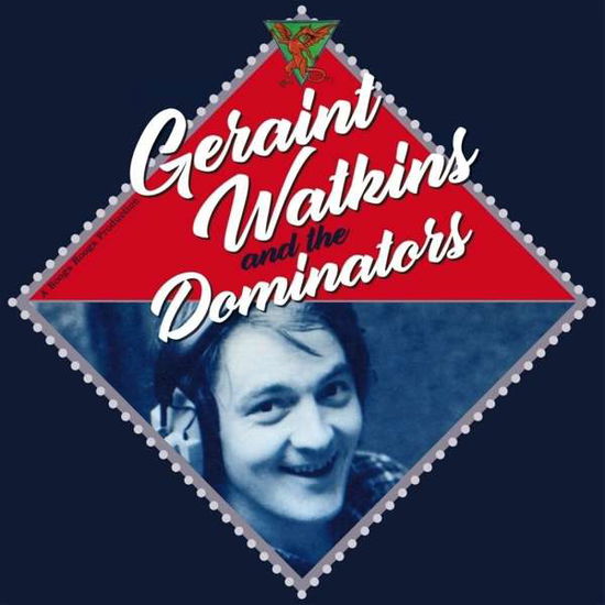 Geraint Watkins · Geraint Walker & The Dominators (CD) (2018)