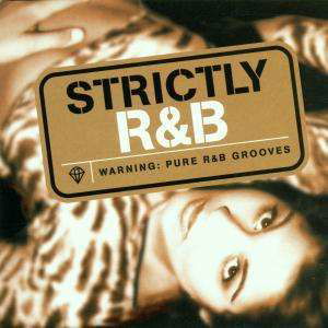 Strictly R & B - Various Artists - Musiikki - Peach - 5016553470622 - maanantai 17. toukokuuta 1999