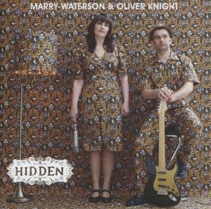 Cover for Waterson, Marry &amp; Olivier Knight · Hidden (CD) (2012)