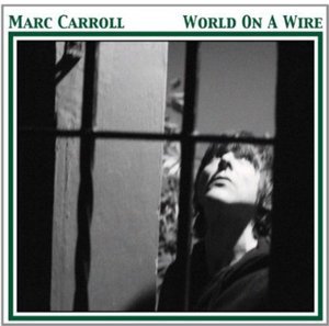 Cover for Marc Carroll · World On A Wire (CD) (2014)