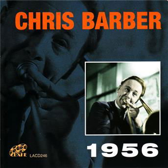 Chris Barber 1956 - Chris Barber - Muziek - LAKE - 5017116524622 - 2 juli 2007