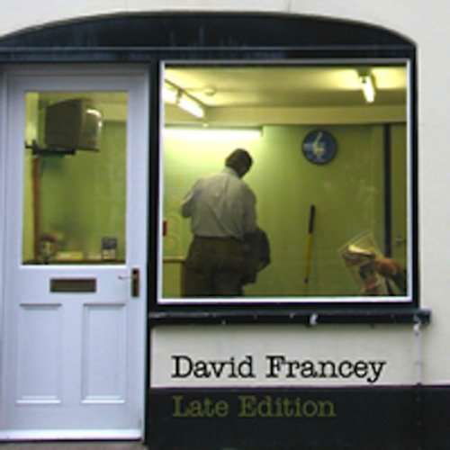 Cover for David Francey · Late Edition (CD) [Late edition] (2012)