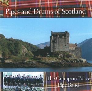 Pipes And Drums Of Scotland - The Grampian Police Pipe Band - Musik - ARC Music - 5019396195622 - 22. august 2005