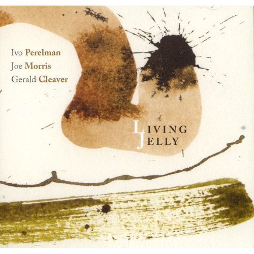 Living Jelly - Ivo Perelman - Musikk - LEO RECORDS - 5024792065622 - 29. november 2012