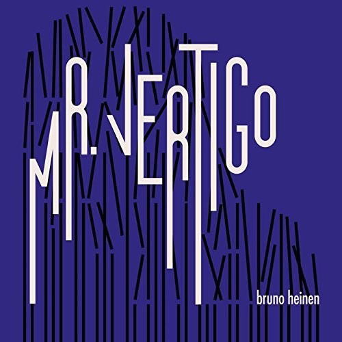 Mr. Vertigo - Bruno Heinen - Music - BABEL - 5028159000622 - March 30, 2018