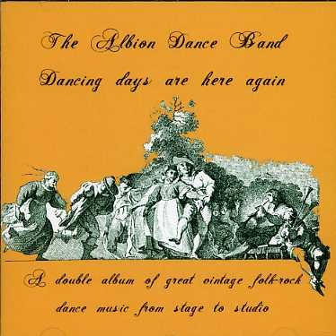 Dancing Days Are Here Again - Albion Dance Band - Musiikki - TALKING ELEPHANT - 5028479010622 - tiistai 26. kesäkuuta 2007