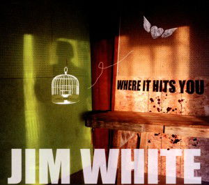 Where It Hits You - Jim White - Música - LOOSE MUSIC - 5029432009622 - 20 de fevereiro de 2012