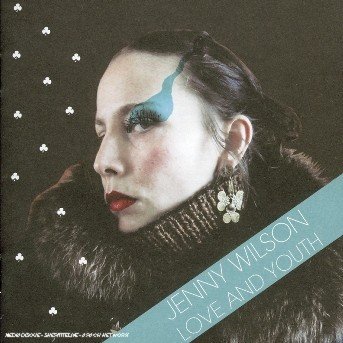 Love & Youth - Jenny Wilson - Musik - DIBAR - 5033197363622 - 12. januar 2006