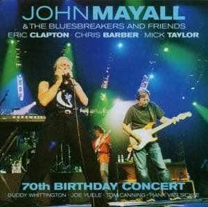 70Th Birthday Concert - John & The Bluesbrakers & F Mayall - Musiikki - EAGLE - 5034504124622 - maanantai 8. kesäkuuta 2015