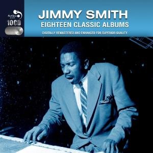 18 Classic Albums - Jimmy Smith - Musiikki - REAL GONE JAZZ DELUXE - 5036408134622 - torstai 11. lokakuuta 2012