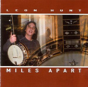 Cover for Leon Hunt · Miles Apart (CD) (2004)