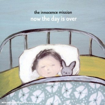 Now the Day is over - Innocence Mission - Music -  - 5050294171622 - 