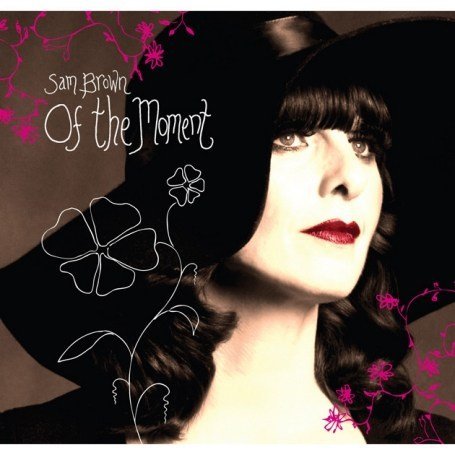 Cover for Sam Brown · Of The Moment (CD) [Reissue edition] (2007)