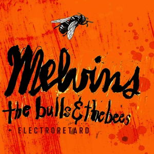 Bulls & The Bees / Electroretard - Melvins - Musiikki - IPECAC - 5050954431622 - torstai 18. kesäkuuta 2015