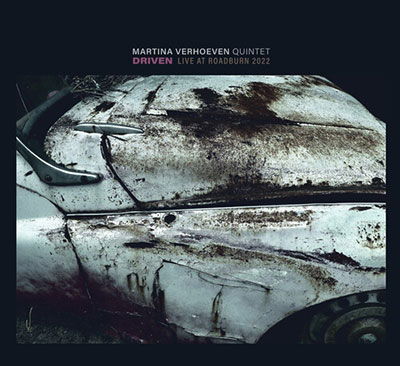 Driven - Live At Roadburn 2022 - Martina -Quintet- Verhoeven - Music - KLANGGALERIE - 5052571100622 - November 18, 2022