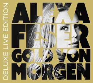 Cover for Alexa Feser · Gold Von Morgen: 2cd Deluxe Live Edition (CD) [Deluxe Live edition] (2015)