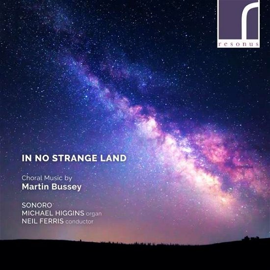 Cover for Sonoro · In No Strange Land: Choral Music by Martin Bussey (CD) (2019)