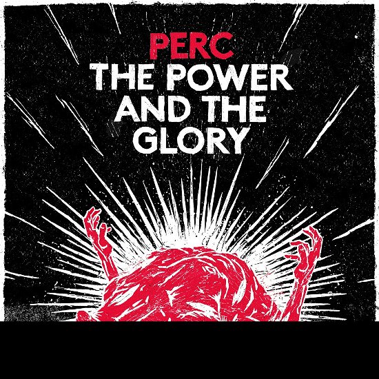 Cover for Perc · The Power &amp; The Glory (CD) (2014)