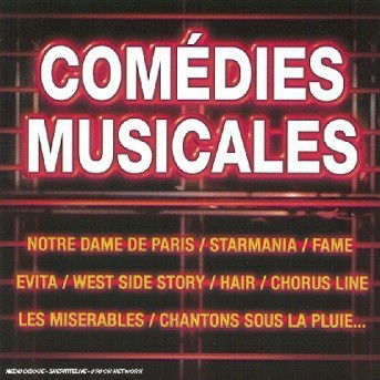 Comedies Musicales -19 Titres De Legendes · Notre Dame De Paris - Starmania - Fame - Evita - West Side Story ? (CD)