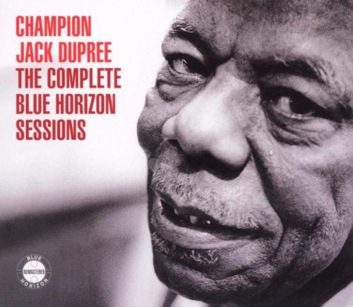 Cover for Champion Jack Dupree · Champion Jack Dupree - The Complete Blue Horizon Sessions (CD) (2005)