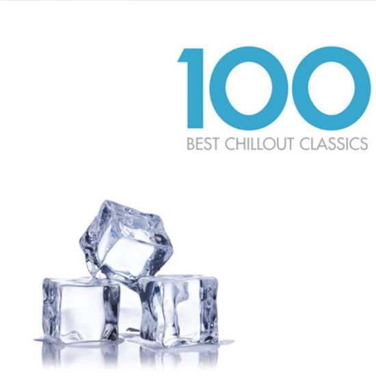 100 Best Chillout Classics - Diverse Artister - Musik - EMI CLASSICS - 5099943320622 - 26 februari 2013