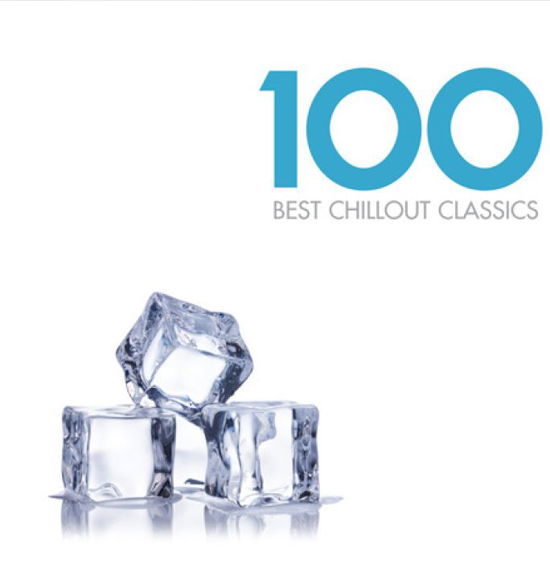 Cover for Diverse Artister · 100 Best Chillout Classics (CD) (2013)