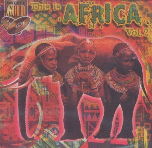 This Is Africa 2 - V/A - Muzyka - DOUBLE GOLD - 5399817019622 - 9 stycznia 2003