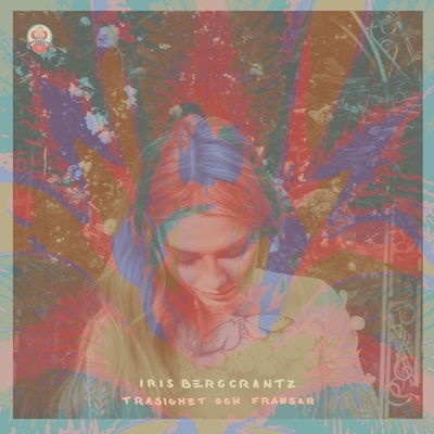 Cover for Iris Bergcrantz · Trasighet och Fransar (CD) (2022)