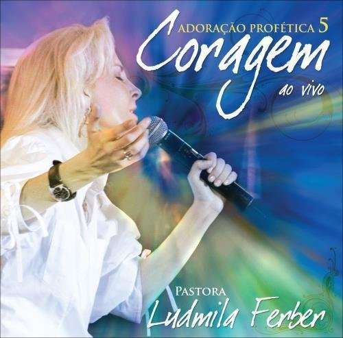 Cover for Ludmila Ferber · Adoracao Profetica 5 Coragem (CD) (2013)