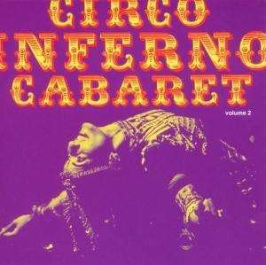Circo Inferno Cabaret Vol.2 - V/A - Musiikki - DUNYA - 8021750809622 - perjantai 1. heinäkuuta 2005
