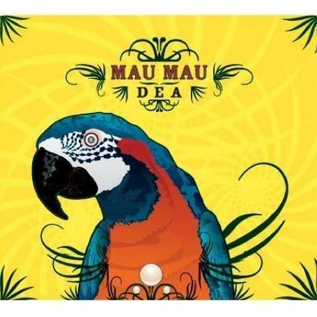 Cover for Mau Mau · Dea (CD) (2007)