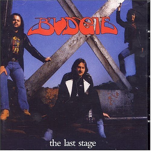 Cover for Budgie · The Last Stage (CD) [Remastered edition] (2004)
