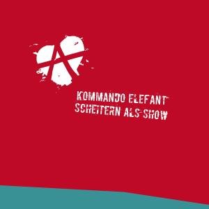Cover for Kommando Elefant · Scheitern Als Show (VINIL) (2017)