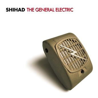 General Electric - Shihad - Musiikki - WEA AUSTRALIA - 9325583003622 - perjantai 16. toukokuuta 2008