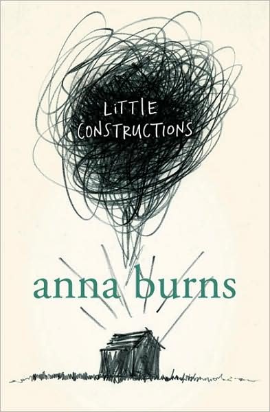 Cover for Anna Burns · Little Constructions (Paperback Book) (2008)