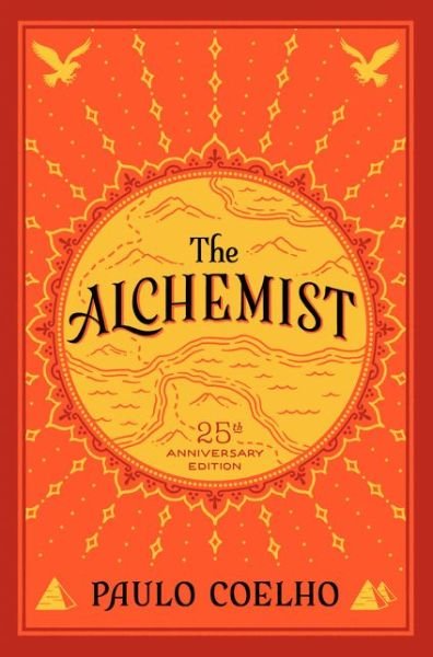 Cover for Paulo Coelho · The Alchemist: 25th Anniversary Edition (Hardcover bog) [25 Anv edition] (2014)