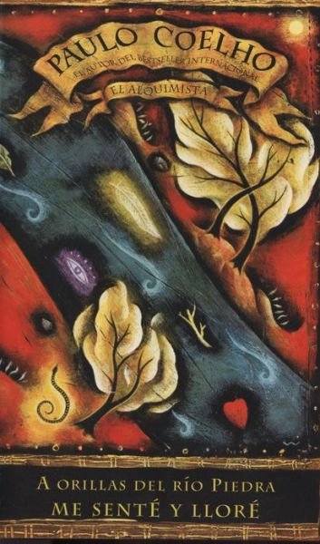 Cover for Paulo Coelho · By the River Piedra I Sat Down and Wept: A Orillas del Rio Piedra me sente y llore (Taschenbuch) [Spanish edition] (2022)
